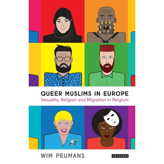Gender and Islam Queer Muslims in Europe: Sexuality, Religion and Migration in Belgium, (Hardcover)