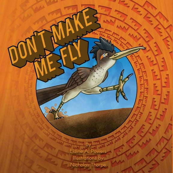 Don't Make Me Fly, (Paperback)