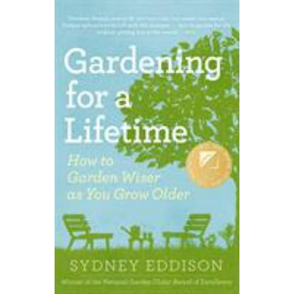 Pre-Owned Gardening for a Lifetime: How to Garden Wiser as You Grow Older (Paperback) 1604692669 9781604692662