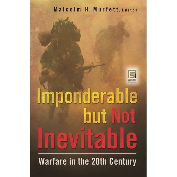 Praeger Security International Imponderable but Not Inevitable: Warfare in the 20th Century, (Hardcover)