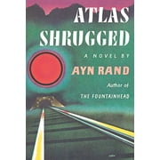 Atlas Shrugged: (Centennial Edition), (Paperback)