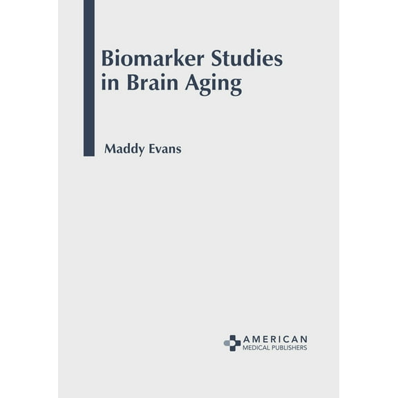 Biomarker Studies in Brain Aging, (Hardcover)