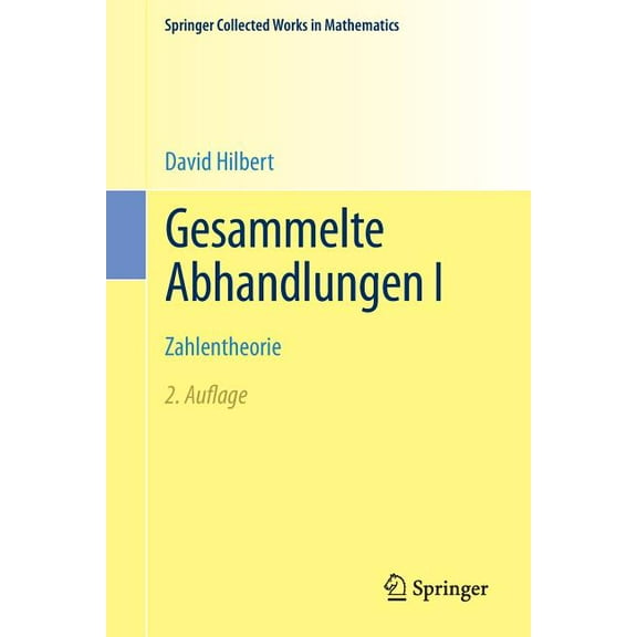 Springer Collected Works in Mathematics Gesammelte Abhandlungen I: Zahlentheorie, (Paperback)
