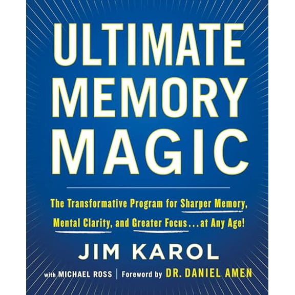 Pre-Owned Ultimate Memory Magic: The Transformative Program for Sharper Memory, Mental Clarity, and Greater Focus . . . at Any Age! (Paperback) 1250221919 9781250221919
