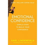 Emotional Confidence: Simple Steps to Build Your Confidence (Paperback)