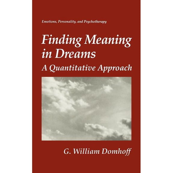 Emotions, Personality, and Psychotherapy Finding Meaning in Dreams: A Quantitative Approach, (Hardcover)