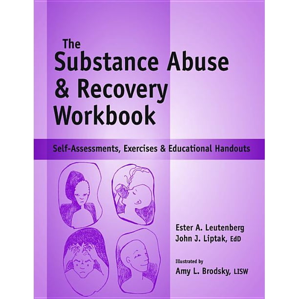 Substance Abuse and Recovery Workbook : Self-Assessments, Exercises and ...