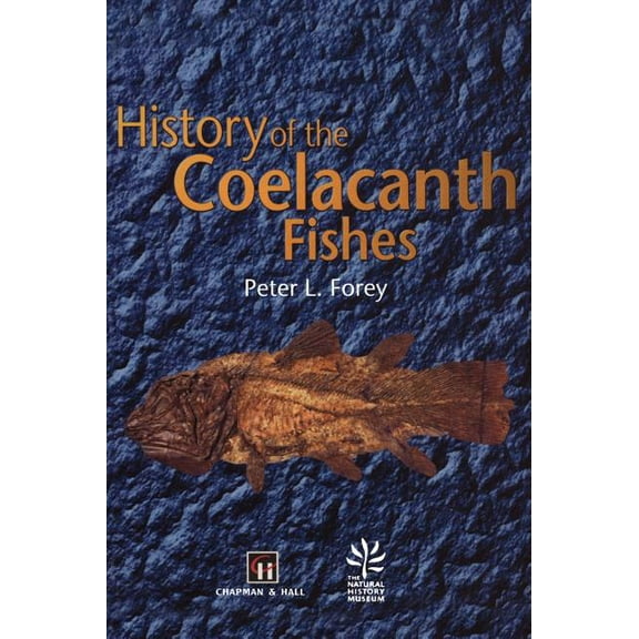 History of the Coelacanth Fishes, (Hardcover)