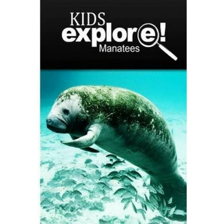 Manatees - Kids Explore: Animal Books Nonfiction - Books Ages 5-6