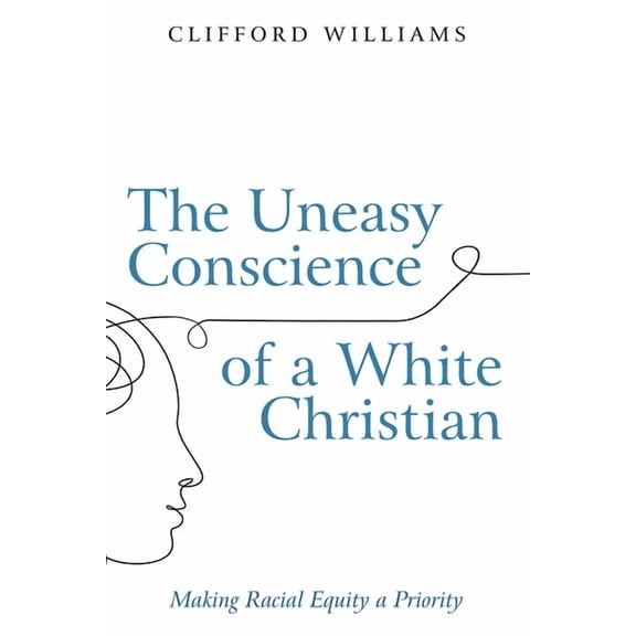 The Uneasy Conscience of a White Christian (Paperback)