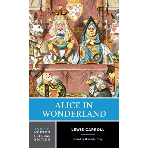 Norton Critical Editions Alice in Wonderland: A Norton Critical Edition, (Paperback)
