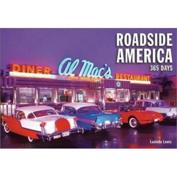 Pre-Owned Roadside America: 365 Days (Hardcover) 0810945401 9780810945401
