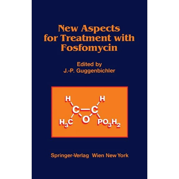 New Aspects for Treatment with Fosfomycin, (Paperback)