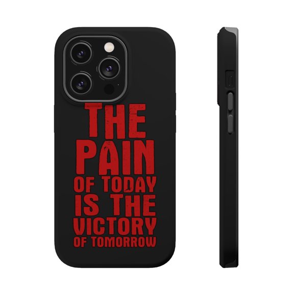 DistinctInk Tough Case for Apple iPhone 15 PRO (6.1" Screen), Compatible with MagSafe Charging - The Pain of Today is the Victory of Tomorrow