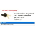 thumbnail image 2 of Vacuum Control Valve - Compatible with 1980 - 1998 Ford E-350 Econoline 1981 1982 1983 1984 1985 1986 1987 1988 1989 1990 1991 1992 1993 1994 1995 1996 1997, 2 of 2