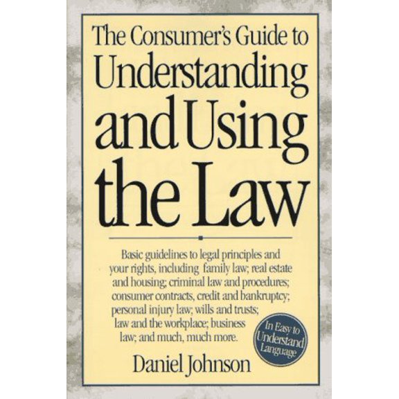 Pre-Owned The Consumer's Guide to Understanding and Using the Law (Paperback) 1558703322 9781558703322