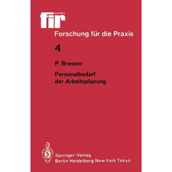 Fir iaw Forschung Für Die Praxis Personalbedarf Der Arbeitsplanung, Book 4, (Paperback)