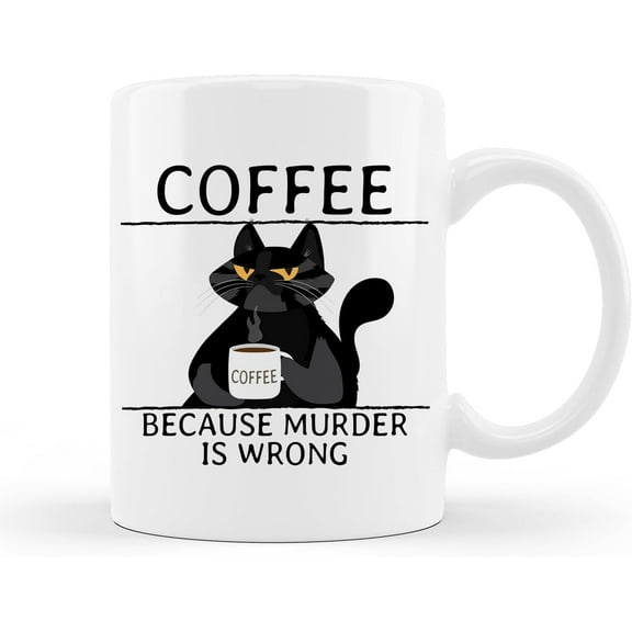 Coffee Because Murder Is Wrong Cat Coffee Mug Tea Mugs,Funny Cat Gifts for Cat Lovers,Cute Cat Ceramic Cup,Birthday Gifts for Women Friend,11 oz Coffee Mug White