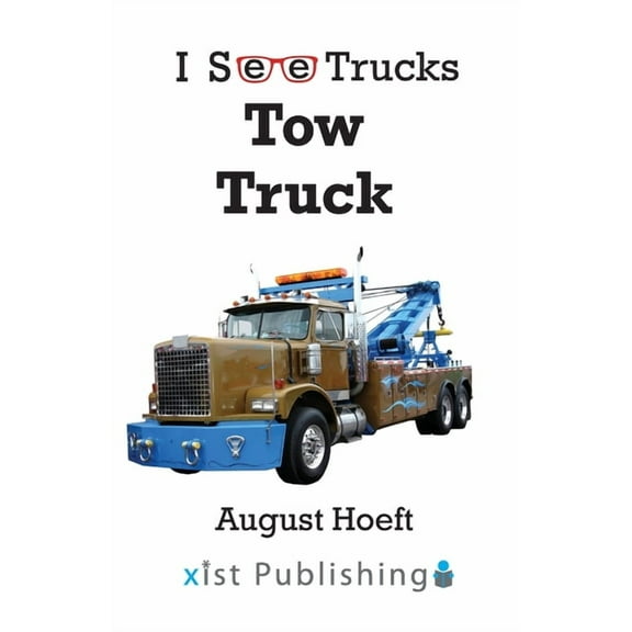 I See Trucks Tow Truck, Book 6, (Paperback)