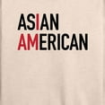 thumbnail image 3 of Instant Message - I Am Asian American  - Women's Lightweight French Terry Long Sleeve Shirt, 3 of 6