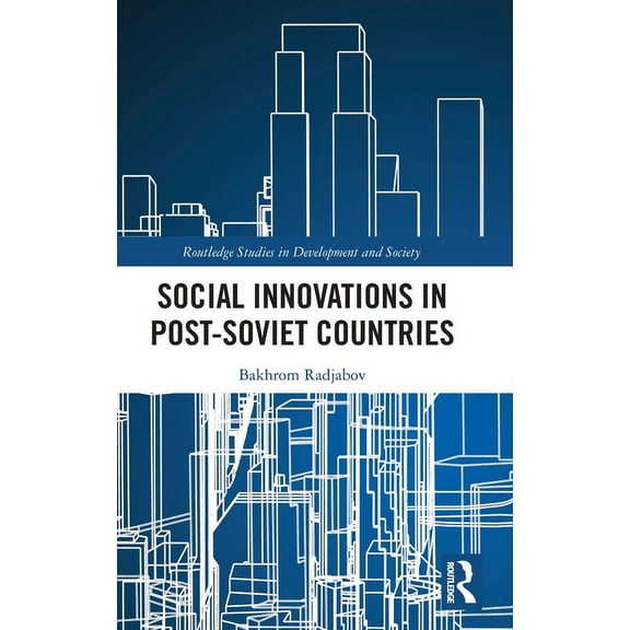 Routledge Studies in Development and Soc Social Innovations in Post-Soviet Countries, (Hardcover)