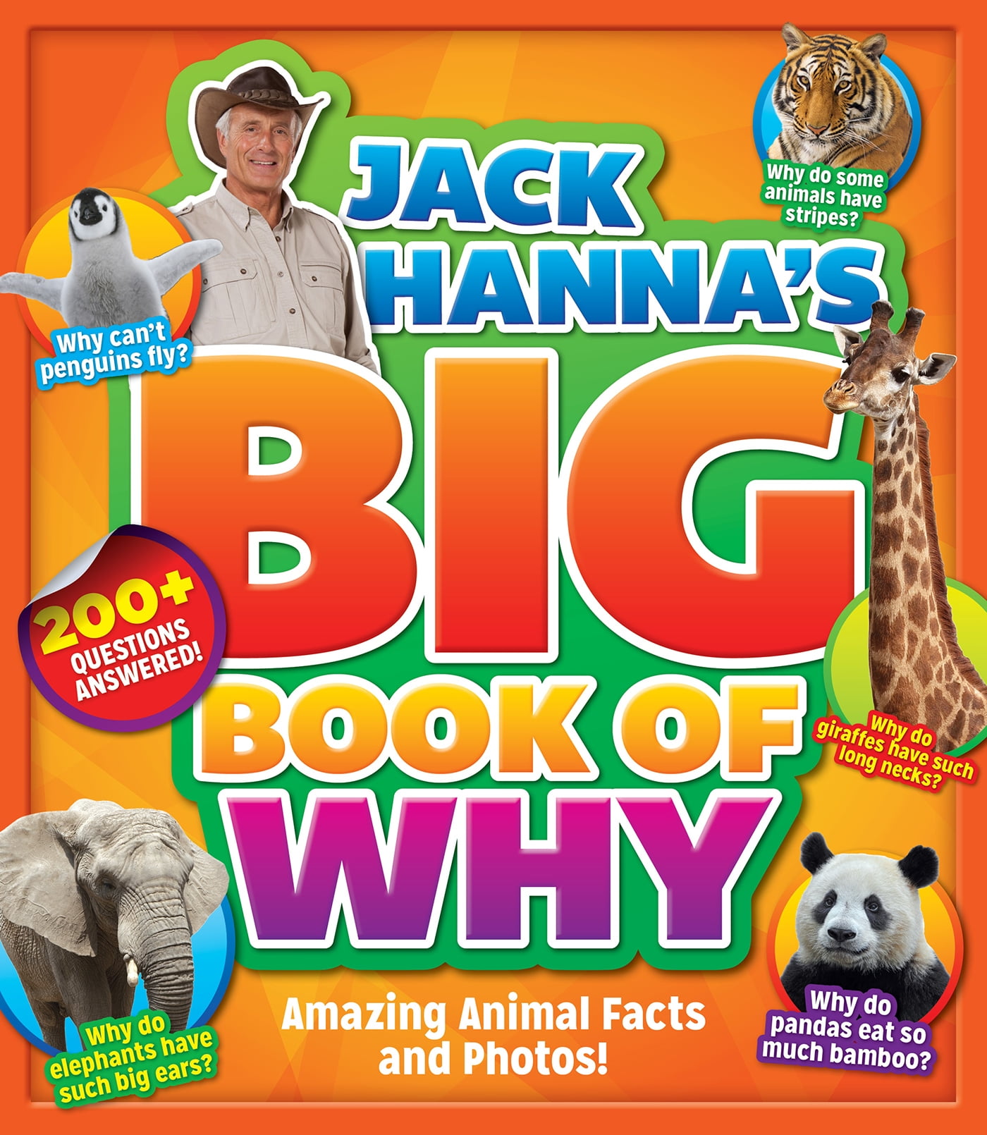 Jack Hanna's Big Book of Why : Amazing Animal Facts and Photos Jack Hanna's Big Book of Why : Amazing Animal Facts and Photos