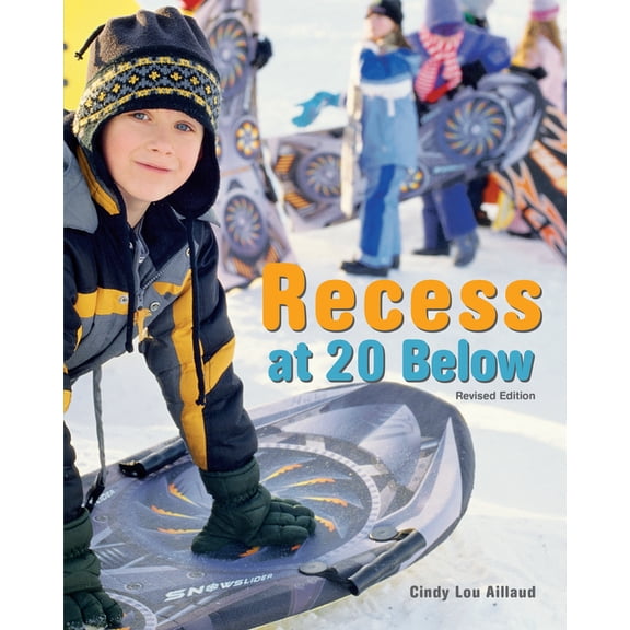 Recess at 20 Below, Revised Edition, (Hardcover)