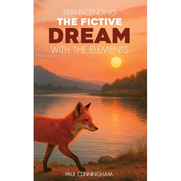 Transcending the Fictive Dream with the Elements, (Hardcover)