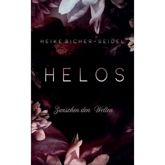 Helos - Zwischen den Welten: Band III der Helos Trilogie, (Paperback)
