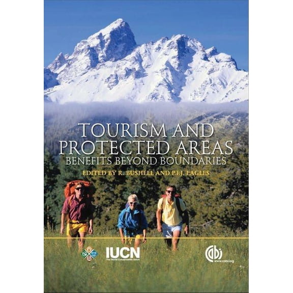 Tourism and Protected Areas: Benefits Beyond Boundaries, (Hardcover)
