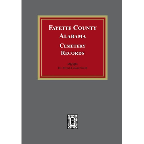 Fayette County, Alabama Cemetery Records (Paperback)