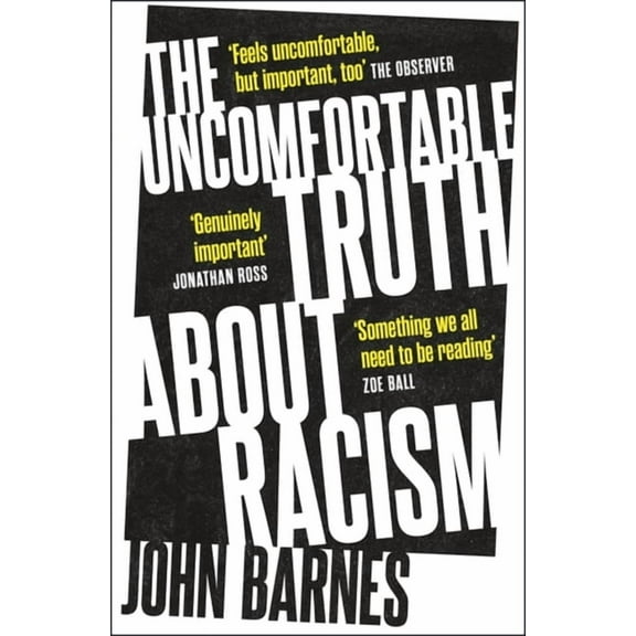 The Uncomfortable Truth About Racism (Paperback)