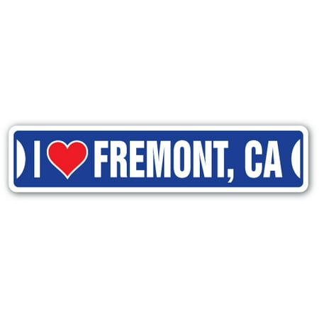 I LOVE FREMONT, CALIFORNIA Street Sign ca city state us wall road décor