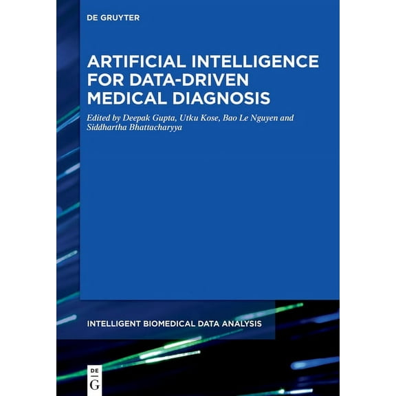 Intelligent Biomedical Data Analysis Artificial Intelligence for Data-Driven Medical Diagnosis, Book 3, (Hardcover)