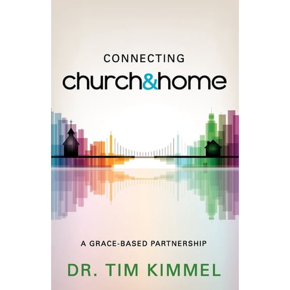 Pre-Owned Connecting Church & Home: A Grace-Based Partnership (Paperback)