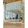 thumbnail image 1 of Pre-Owned Sustainable Design for Interior Environments Second Edition (Paperback) 9781609010812, 1 of 1