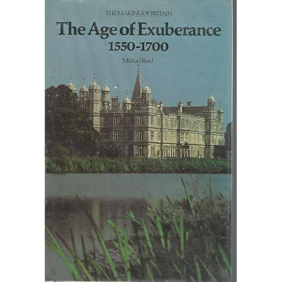Pre-Owned The Age of Exuberance, 1550-1700 (Hardcover) 0710098030 9780710098030