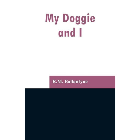 My Doggie and I, (Paperback)