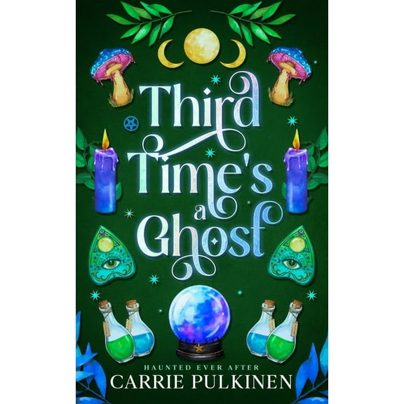Haunted Ever After Third Time's a Ghost: A Detroit Area Paranormal Society Romance, Book 6, (Paperback)