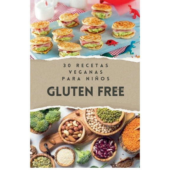 Recetas Veganas - Cocina Vegana 30 Recetas Veganas Para NiÃ±os Gluten Free, Book 2, (Paperback)