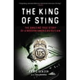 thumbnail image 1 of Pre-Owned The King of Sting: The Amazing True Story of a Modern American Outlaw (Paperback) 1602399786 9781602399785, 1 of 1