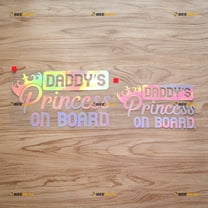 Daddy's Princess On Board in Car Truck Bumper Sticker Decal Vinyl - 2 Pack Holographic Iridescent, 6 Inches, 8 Inches - No Background Die Cut