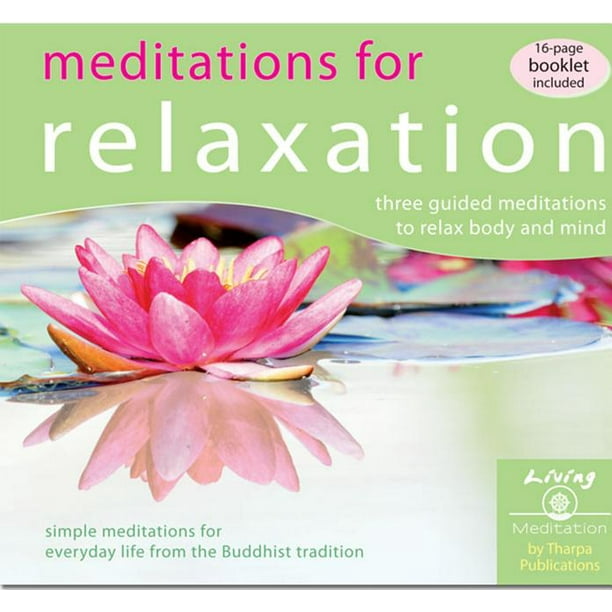 Meditations for Relaxation Three Guided Meditations to Relax Body and