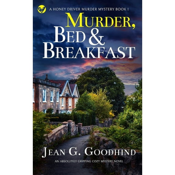 A Honey Driver Murder Mystery: MURDER, BED & BREAKFAST an absolutely gripping cozy mystery novel (Paperback)