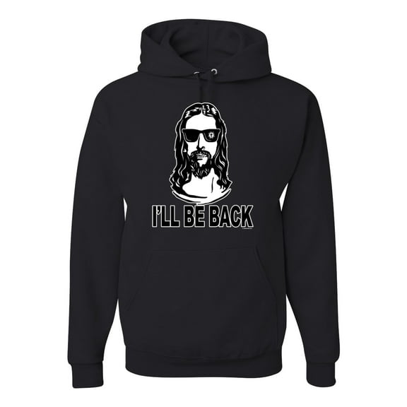 Wild Bobby Jesus: Ill Be Back Inspirational/Christian Unisex Graphic Hoodie Sweatshirt, Black, Small