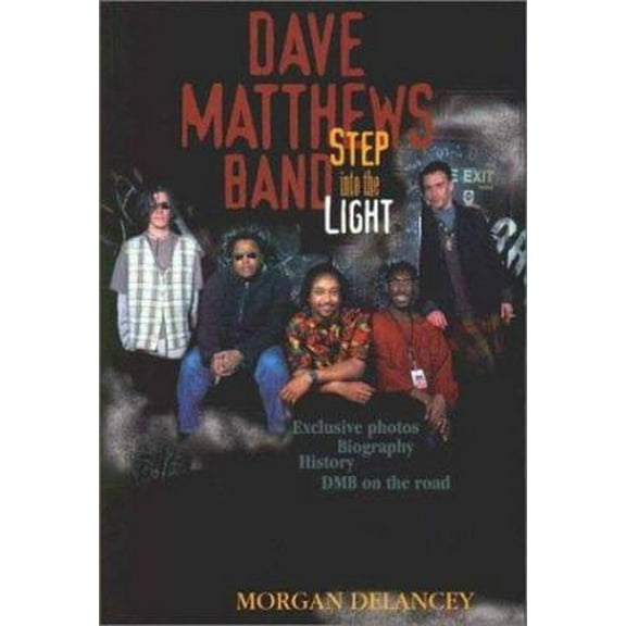 Pre-Owned The Dave Matthews Band: Step into the Light (Paperback) 1550223429 9781550223422