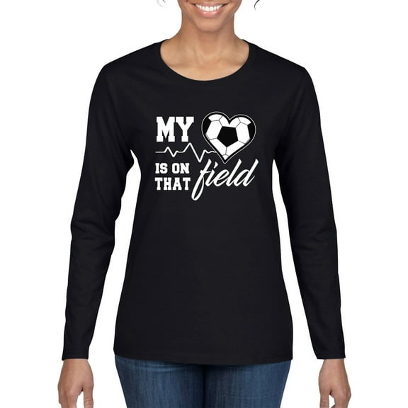Wild Bobby, My Heart Is On That Soccer Field, Sports, Women Graphic Long Sleeve Tee, Black, Small