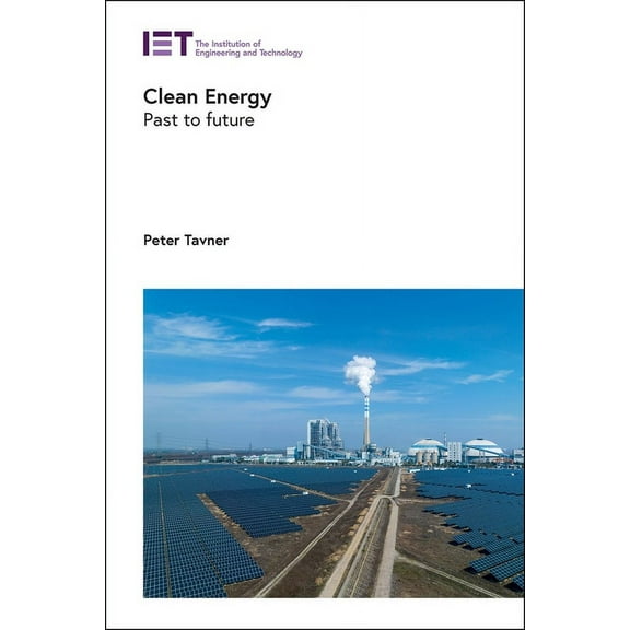 Energy Engineering: Clean Energy: Past to Future (Hardcover)