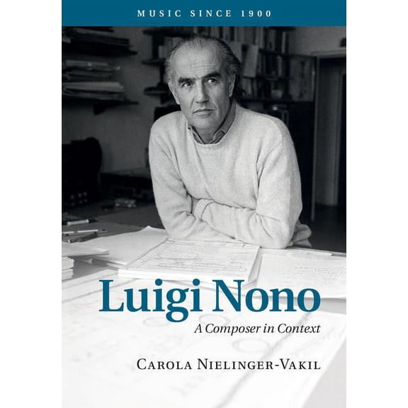 Music Since 1900 Luigi Nono, (Hardcover)