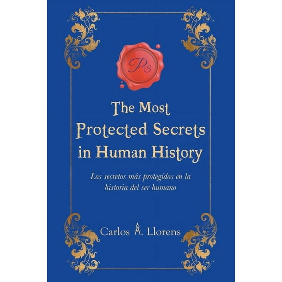The Most Protected Secrets in Human History, (Paperback)
